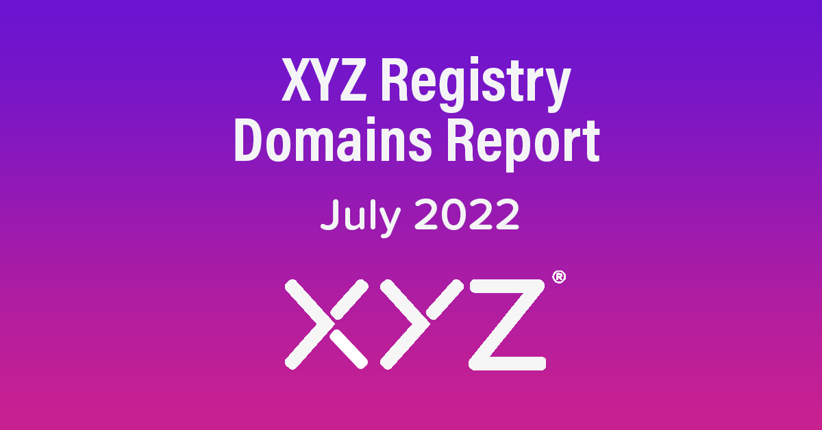 XYZ Registry Domains Report - July 2022