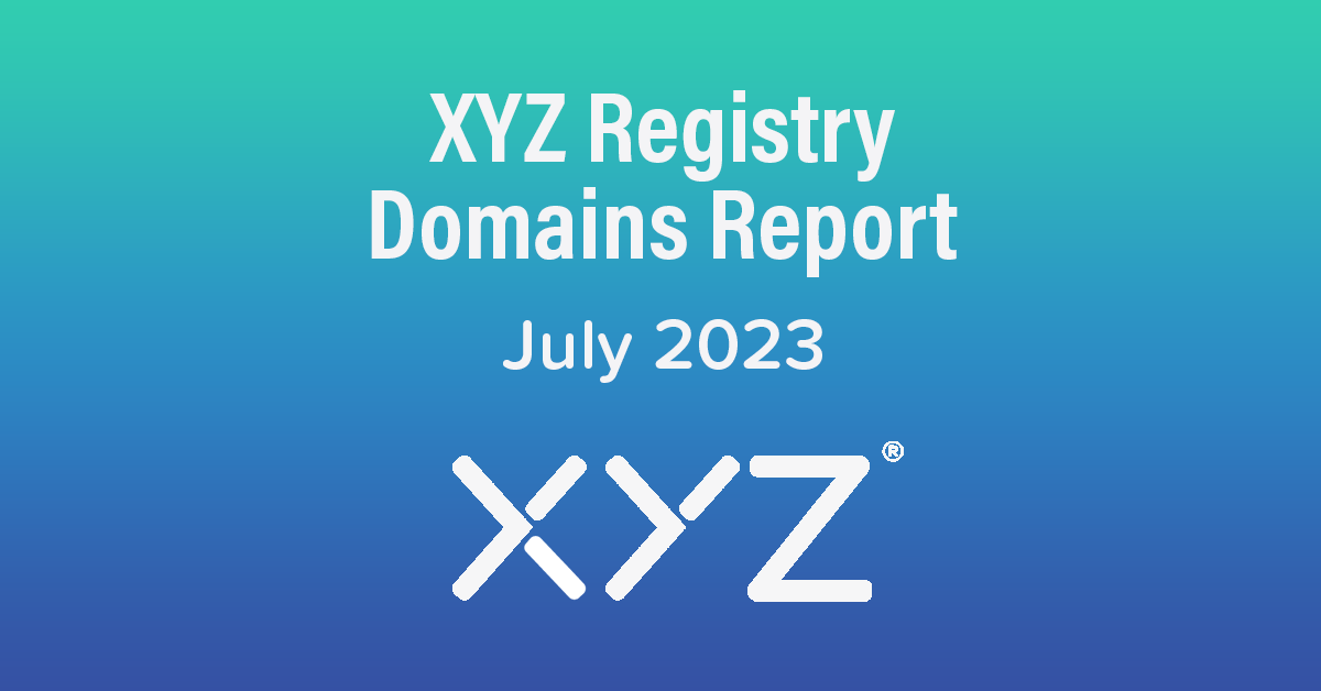 XYZ Registry Domains Report - July 2023