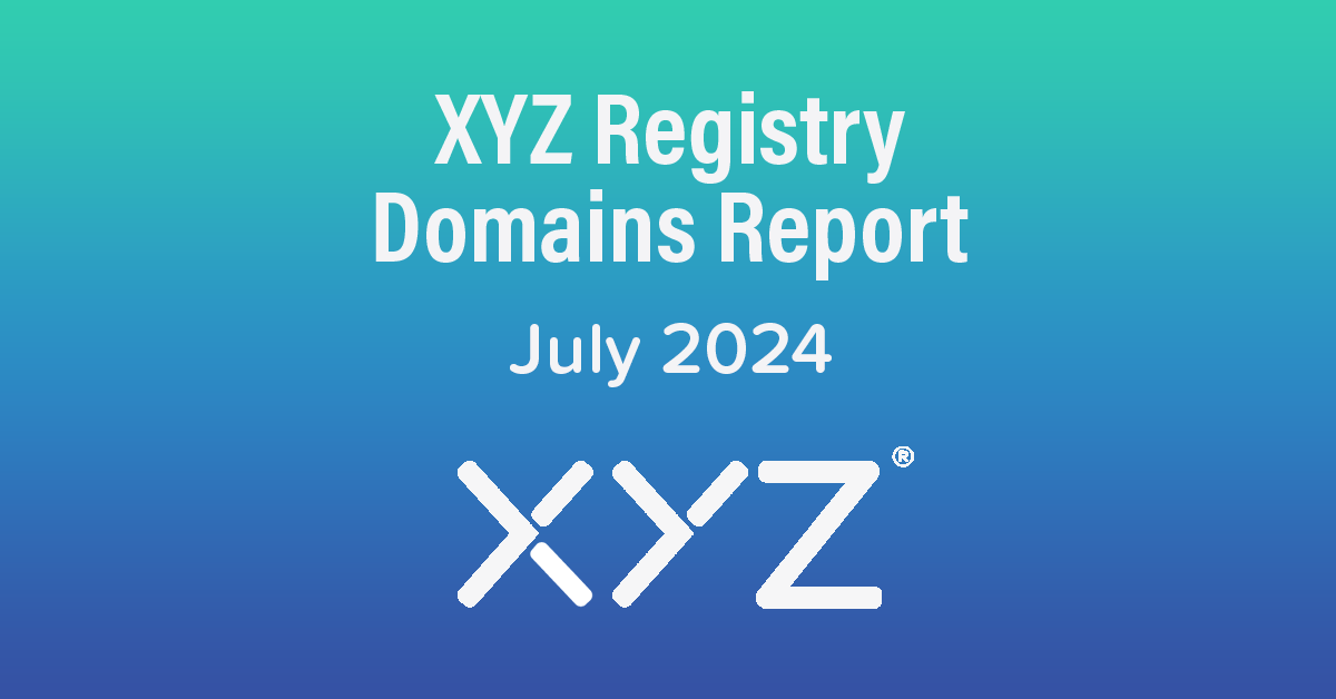 XYZ Registry Domains Report - July 2024